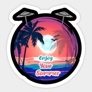 Enjoy your summer Sticker